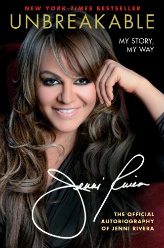 Unbreakable My Story My Way Jenni Rivera