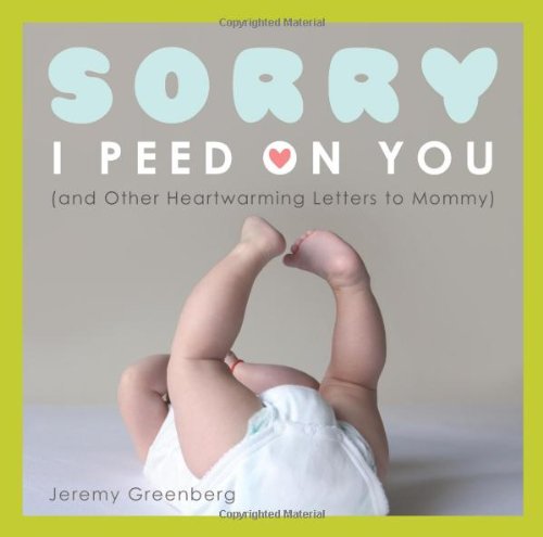 Sorry I Peed On You Original Jeremy Greenberg
