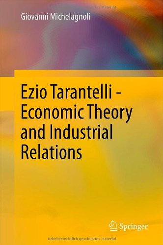 Ezio Tarantelli Economic Theory And Industrial Relations 2012th Edition Giovanni Michelagnoli