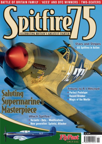 Spitfire 75 Celebrating Britains Greatest Fighter R J Mitchel