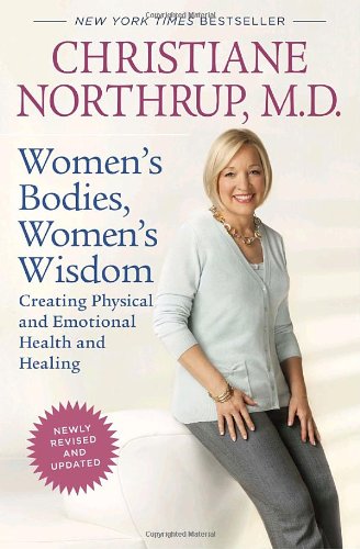 Womens Bodies Womens Wisdom Revised Upd Christiane Northrup Md