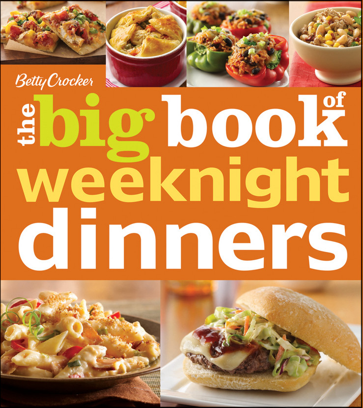 Betty Crocker The Big Book Of Weeknight Dinners 1st Edition Betty Crocker