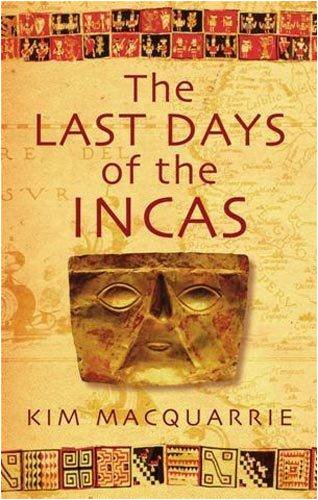 The Last Days Of The Incas Mass Market Paperback Kim Macquarrie