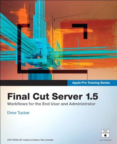 Apple Pro Training Series Final Cut Server 15 1st Edition Drew Tucker
