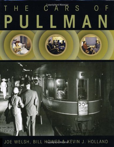 The Cars Of Pullman First Joe Welsh Bill Howes Kevin J Holland