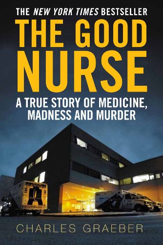 The Good Nurse Charles Graeber