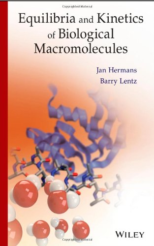 Equilibria And Kinetics Of Biological Macromolecules Jan Hermans