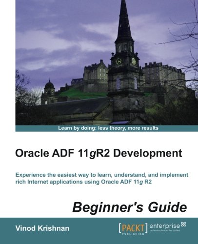 Oracle Adf 11gr2 Development Beginners Guide Vinod Krishnan