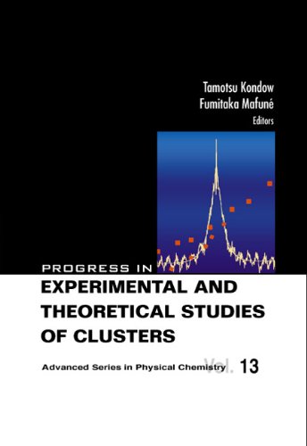 Progress In Experimentalo And Theoretical Studies Of Clusters 1st Tamotsu Kondow