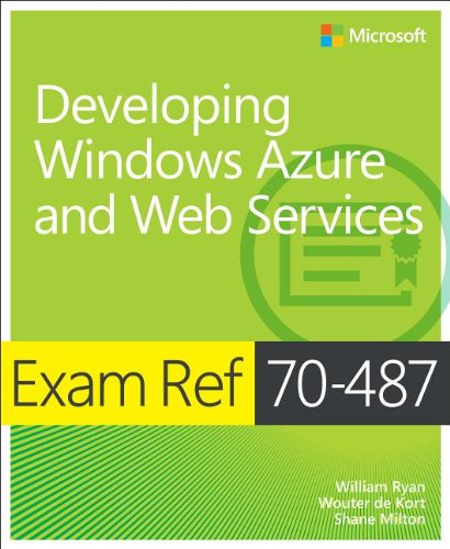Exam Ref 70487 Developing Windows Azure And Web Services William Ryan