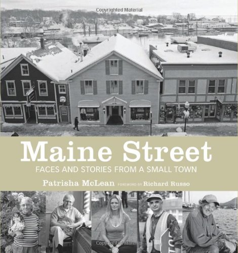 Maine Street Faces And Stories From A Small Town Patrisha Mclean
