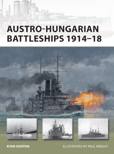 Austrohungarian Battleships 191418 Ryan K Noppen Paul Wright Illustrator