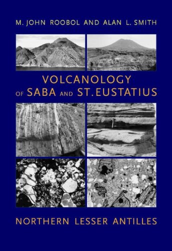 Volcanology Of Saba And St Eustatius Northern Lesser Antilles 1st Edition M John Roobol