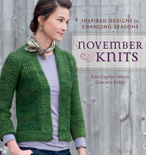 November Knits Inspired Designs For Changing Seasons Kate Gagnon Osborn
