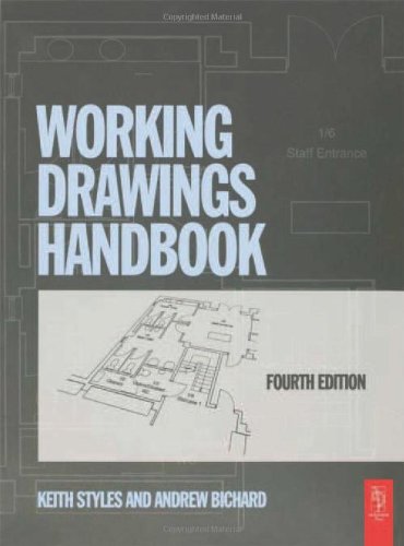 Working Drawings Handbook 4th Edition Keith Styles Andrew Bichard