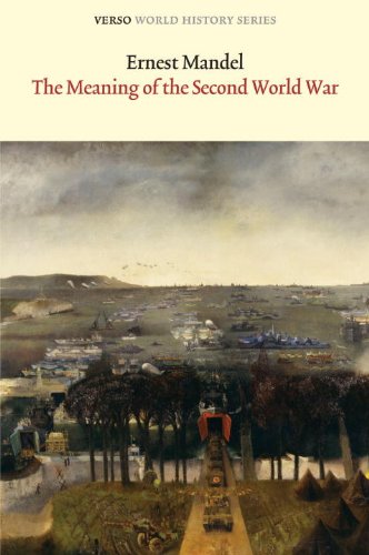The Meaning Of The Second World War New Edition Ernest Mandel