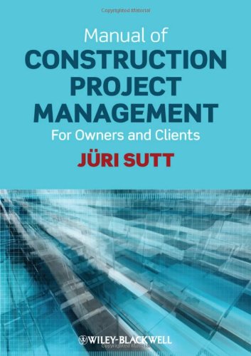Manual Of Construction Project Management For Owners And Clients 1st Edition Jri Sutt