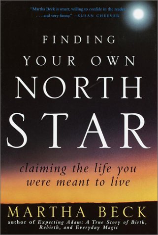 Finding Your Own North Star 1st Edition Martha Nibley Beck
