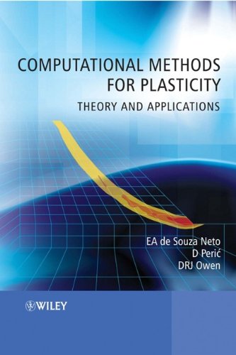 Computational Methods For Plasticity Theory And Applications 1st Edition E A De Souza Neto