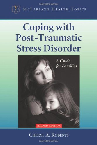 Coping With Posttraumatic Stress Disorder A Guide For Families 2 Revised Cheryl A Roberts