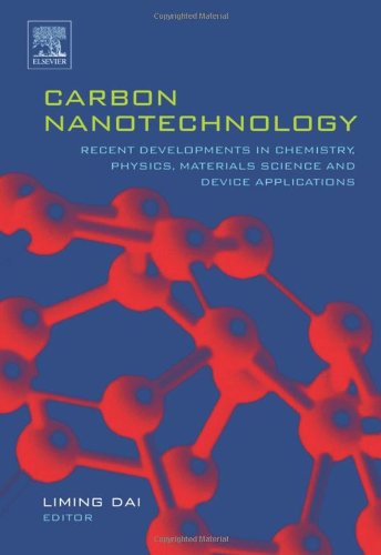 Carbon Nanotechnology Recent Developments In Chemistry Physics Materials Science And Device Applications 1st Edition Liming Dai Phd