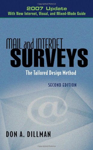 Mail And Internet Surveys The Tailored Design Method 2007 Update With New Internet Visual And Mixedmode Guide 2nd Edition Don A Dillman