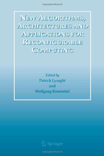 New Algorithms Architectures And Applications For Reconfigurable Computing 2005th Edition Patrick Lysaght