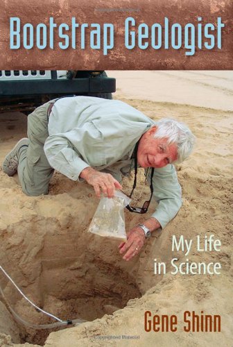 Bootstrap Geologist My Life In Science First Edition E A Shinn