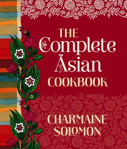 The Complete Asian Cookbook Rev Upd Charmaine Solomon Deborah Solomon