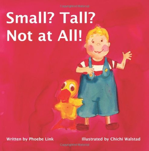 Small Tall Not At All Phoebe Link Chichi Walstad