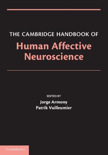 The Cambridge Handbook Of Human Affective Neuroscience Jorge Armony