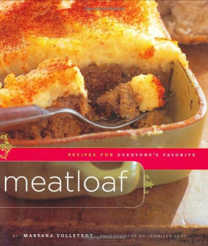 Meatloaf Recipes For Everyones Favorite Maryana Vollstedt