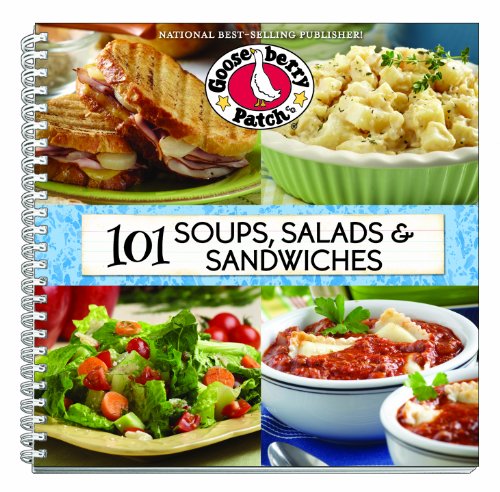 101 Soups Salads Sandwiches Spi Gooseberry Patch