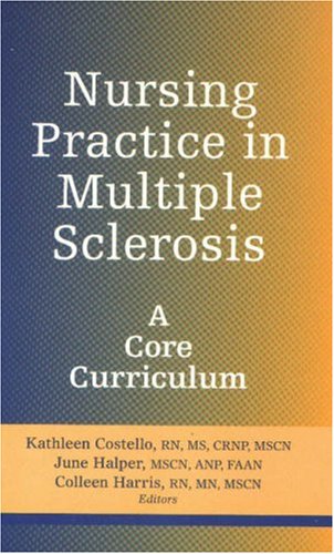 Nursing Practice In Multiple Sclerosis A Core Curriculum Kathleen Costello