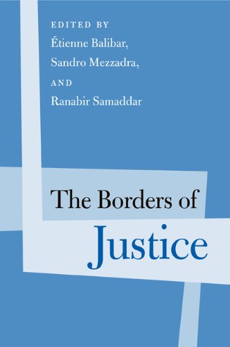 The Borders Of Justice Etienne Balibar Sandro Mezzadra Ranabir Samaddar