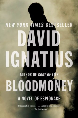 Bloodmoney A Novel Of Espionage Reprint David Ignatius
