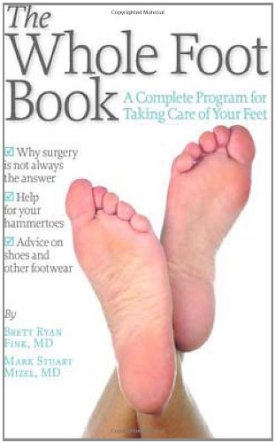 The Whole Foot Book Brett Ryan Fink Md Mark Stuart Mizel Md