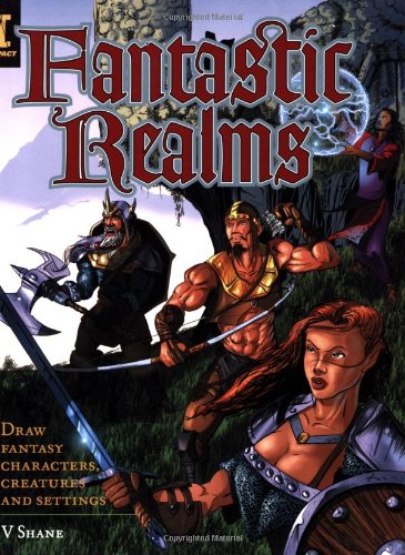 Fantastic Realms Draw Fantasy Characters Creatures And Settings V Shane Colclough