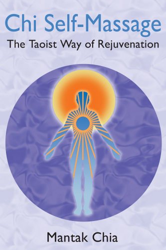 Chi Selfmassage The Taoist Way Of Rejuvenation 2nd Edition Mantak Chia