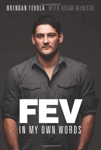Fev In The Moment By Brendan Fevola With Adam Mcnicol Brendan Fevola