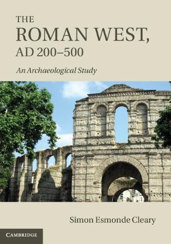 The Roman West Ad 200500 An Archaeological Study Simon Esmonde Cleary