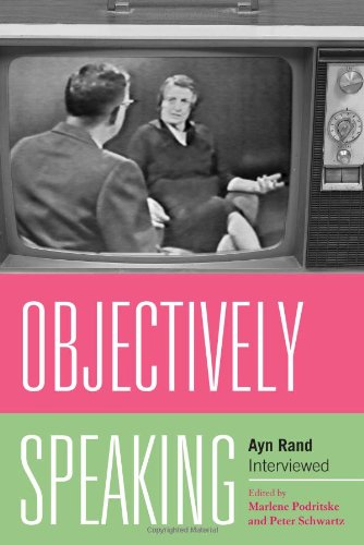 Objectively Speaking Ayn Rand Interviewed Marlene Podritske