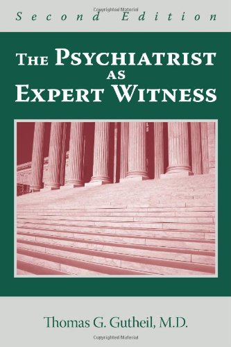 The Psychiatrist As Expert Witness Second Edition 2nd Edition Thomas G Gutheil