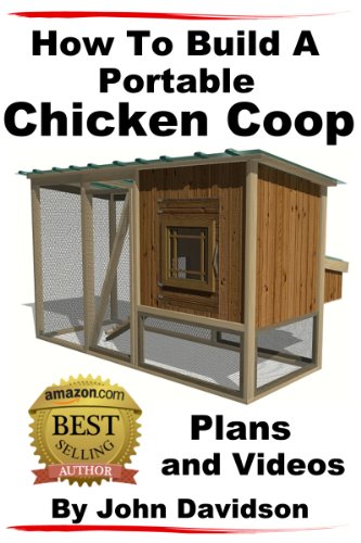 How To Build A Portable Chicken Coop Plans And Videos John Davidson