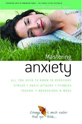 How To Master Anxiety All You Need To Know To Overcome Stress Joe Griffin