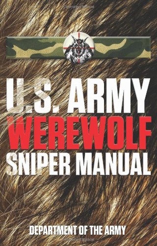 Us Army Werewolf Sniper Manual Department Of The Army Cole Louison Editor