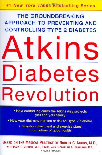 Atkins Diabetes Revolution The Groundbreaking Approach To Preventing And Controlling Type 2 Diabetes 1st Edition Robert C Atkins