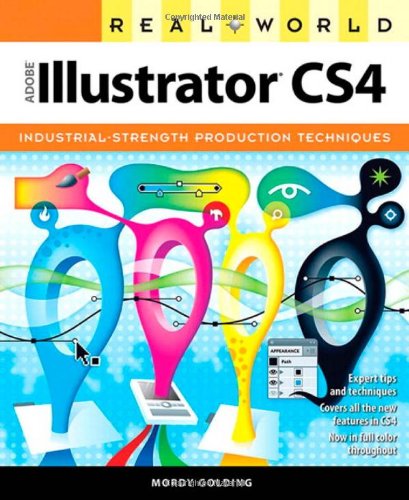 Real World Adobe Illustrator Cs4 1st Edition Mordy Golding