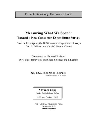 Measuring What We Spend Toward A New Consumer Expenditure Survey Panel On Redesigning The Bls Consumer Expenditure Surveys
