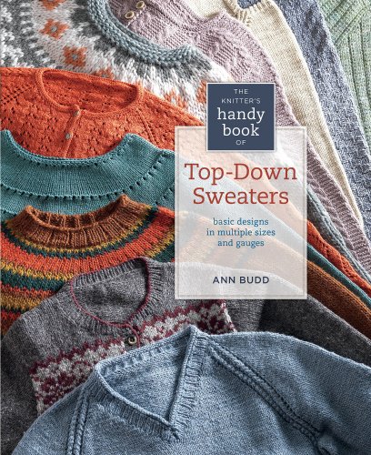 Knitters Handy Book Of Topdown Sweaters Spi Ann Budd